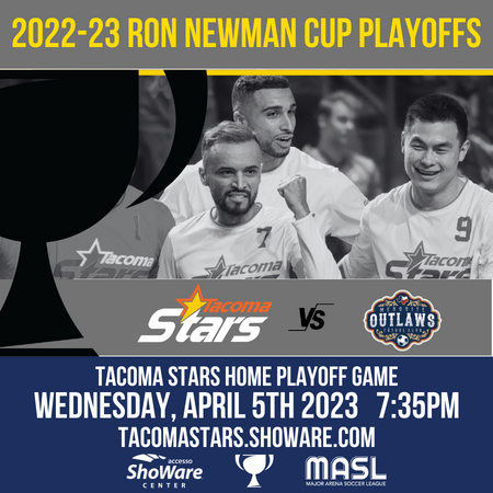 Tacoma Stars 2022-23  Single Match Tickets- PLAYOFFS